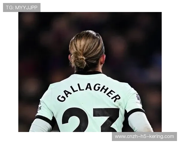 切尔西反复利用弱侧制造空档，加拉格尔频繁前插